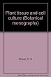 Plant tissue and cell culture