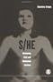 S/he: Changing Sex and Changing Clothes (Dress, Body, Culture)