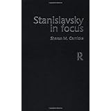 stanislavsky in focus an acting master for the twenty first century contemporary theatre studies