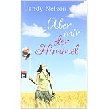 �ber mir der Himmelvon "Jandy Nelson"