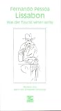 Lissabon: Was der Tourist sehen soll - Fernando Pessoa