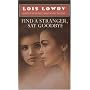 Find a Stranger, Say Goodbye by Lois Lowry