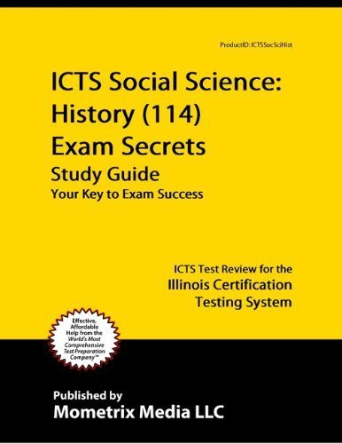 icts social science history 114 exam secrets study guide icts test review for the illinois certification testing