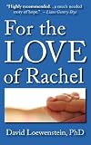 cover of For the Love of Rachel: A Father's Story