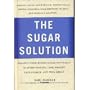 Prevention's The Sugar Solution: Balance Your Blood Sugar Naturally To Beat Disease, Lose Weight, Gain Energy, And Feel Great