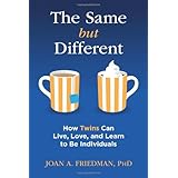 the same but different how twins can live love and learn to be individuals