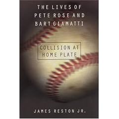 Collision at Home Plate: The Lives of Pete Rose and Bart Giamatti