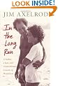 In the Long Run: A Father, a Son, and Unintentional Lessons in Happiness