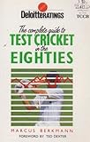Deloitte ratings : the complete guide to test cricket in the eighties
