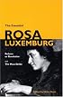 The Essential Rosa Luxemburg: Reform or Revolution and the Mass Strike
