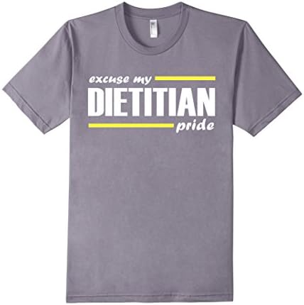 Men's Dietitian Gifts excuse my pride T-Shirt Medium Slate