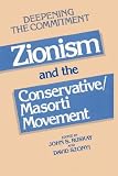Deepening the Commitment: Zionism and the Conservative Masorti Movement
