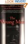 The Wrong Men: America's Epidemic of Wrongful Death Row Convictions