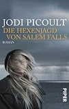 Die Hexenjagd von Salem Falls: Roman - Jodi Picoult