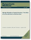 Allergic Rhinitis in Family Practice: The Role of Levocetirizine in Clinical Care (Postgraduate Medicine)