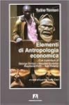 Elementi Di Antropologia Economica (I...