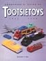Greenberg's Guide to Tootsietoys, 1945-1969