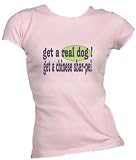 get a real dog! Get a chinese shar-pei *Bella Ladies/ JUNIORS Short Sleeve Crew Neck FITTED TEE (T-Shirt) Various Colors Reviews