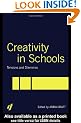 Creativity in Schools: Tensions and Dilemmas