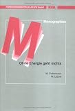 Ohne Energie geht nichts (Monographien des Forschungszentrums Julich) (German Edition)