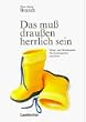 Das mu� drau�en herrlich sein: Wind- und Wetterspiele f�r Kindergarten und Hort