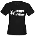 Jesus is My Homeboy Girls T-Shirt #1127