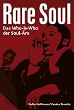 Rare Soul: Das Who-is-Who der Soul-Ära