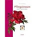 Pfingstrosen: Ausw�hlen, pflanzen, pflegen