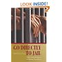 Go Directly to Jail: The Criminalization of Almost Everything