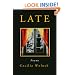 Late (American Poets Continuum)