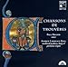 Chansons De Trouveres