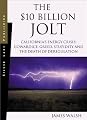 The 10 Billion Jolt California's Energy Crisis: Cowardice, Greed, Stupidity and the