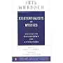 Existentialists and Mystics