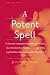 A Potent Spell