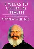 Eight Weeks to Optimum Health