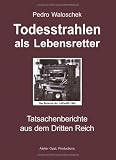 Todesstrahlen als Lebensretter.