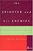The Spinster and Her Enemies: Feminism and Sexuality, 1880-1930