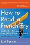 How to Read a French Fry: and Other Stories of Intriguing Kitchen Science