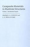 Composite Materials in Maritime Structures (Cambridge Ocean Technology Series 4 ), Volume 1 Fundamental Aspects 
