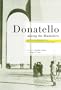 Donatello Among the Blackshirts: History and Modernity in the Visual Culture of Fascist Italy