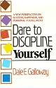 Dare to Discipline Yourself