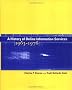 A History of Online Information Services, 1963-1976 A History of Online Information Services, 1963-1976