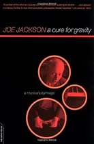 A Cure For Gravity: A Musical Pilgrimage