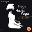 Pr�cis de Hatha Yoga : Stade fondamental