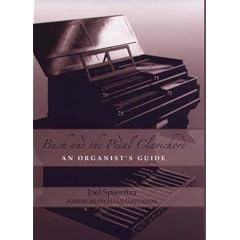 Bach and the Pedal Clavichord: An Organist's Guide (Eastman Studies in Music)