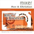 Mixer Presents: Rae & Christian