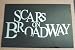 Scars On Broadway