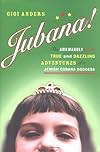 Jubana!: The Awkwardly True and Dazzling Adventures of a Jewish Cubana Goddess