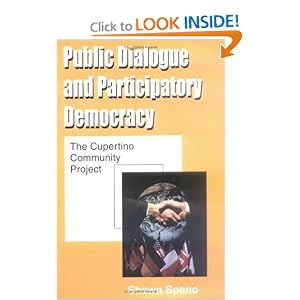 Public Dialogue and Participatory Democracy: The Cupertino Community Project (The Hampton Press Communication Series (Communication and Participation Subseries).)