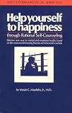Help Yourself to Happiness: Through Rational Self-Counseling